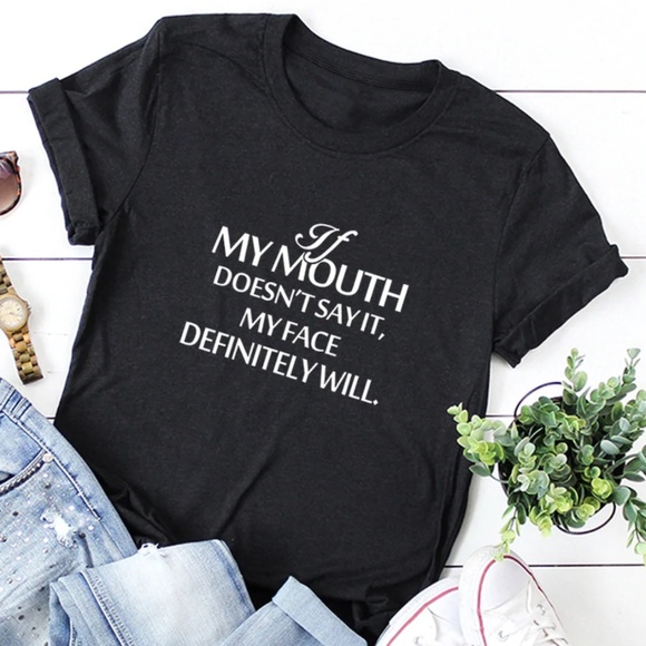 NEW LISTING!! "If My Mouth Doesn't Say It" Tee - Picture 1 of 3